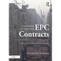 Understanding and Negotiating EPC Contracts, Volume 1: The Project Sponsor's Perspective - Paperback