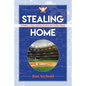 Stealing Home: A Father, a Son, and the Road to the Perfect Game - Paperback