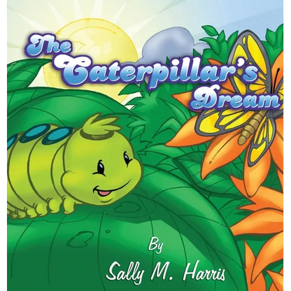 The Caterpillar's Dream - Hardcover