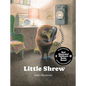 Little Shrew - Hardcover