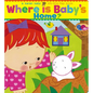Where Is Baby's Home?: A Karen Katz Lift-The-Flap Book - Board Book
