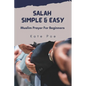 Salah Simple & Easy: Muslim Prayer For Beginners - Paperback