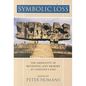 Symbolic Loss: The Ambiguity of Mourning and Memory at Century's End - Paperback