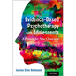 Evidence-Based Psychotherapy with Adolescents: A Primer for New Clinicians - Paperback