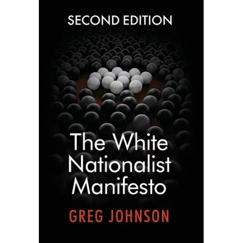 The White Nationalist Manifesto (Second Edition) - Hardcover