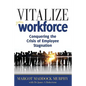 Vitalize Your Workforce: Conquering the Crisis of Employee Stagnation - Paperback