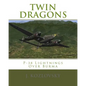 Twin Dragons: P-38 Lightnings Over Burma - Paperback