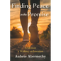Finding Peace in the Promise: A Memoir of Walking with Intention - Paperback