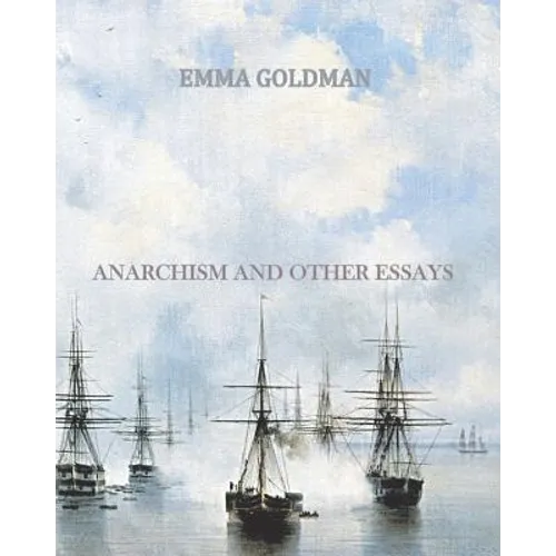 Anarchism and Other Essays - Paperback