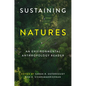 Sustaining Natures: An Environmental Anthropology Reader - Hardcover