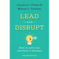 Lead and Disrupt: How to Solve the Innovator's Dilemma, Second Edition - Hardcover