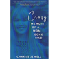 Crazy: Memoir of a Mom Gone Mad - Paperback