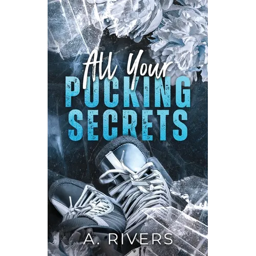 All Your Pucking Secrets: Alternative Edition - Paperback