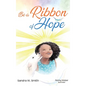 Be a Ribbon of Hope - Hardcover
