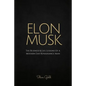 Elon Musk: The Business & Life Lessons Of A Modern Day Renaissance Man - Paperback