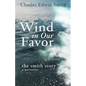 Wind in Our Favor: The Smith Story - Paperback