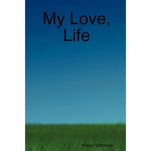My Love, Life - Paperback