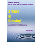 A Wave of Blessing and other meditations: Blessings, Reflections and Meditations from the author of Just for Today and The Gratitude Response - Paperback