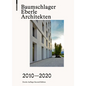 Baumschlager Eberle Architekten 2010-2020 - Hardcover