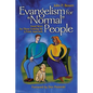 Evangelism for "Normal" People: Good News for Those Looking for a Fresh Approach - Paperback