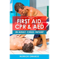 First Aid, CPR & AED: In Adult, Child, Infant - Paperback