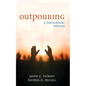 Outpouring: A Theological Witness - Paperback
