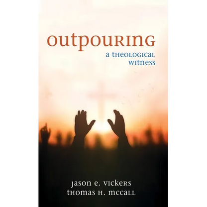 Outpouring: A Theological Witness - Paperback