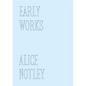 Early Works - Hardcover