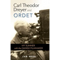 Carl Theodor Dreyer and Ordet: My Summer with the Danish Filmmaker - Hardcover