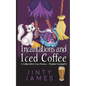 Incantations and Iced Coffee: A Coffee Witch Cozy Mystery - Paperback