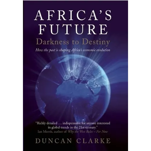Africa's Future: Darkness to Destiny - Hardcover
