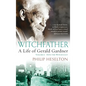 Witchfather: : A Life of Gerald Gardner, Volume 1--Into the Witch Cult - Hardcover