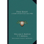 Pine Knot: A Story Of Kentucky Life (1900) - Paperback