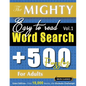 The Mighty Easy to Read Word Search - 500 Puzzles for Adults - Delta Classics - Giant Edition - Find 10,000 Words, the Ultimate Challenge! - Paperback