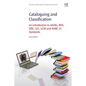 Cataloguing and Classification: An Introduction to Aacr2, Rda, DDC, LCC, Lcsh and Marc 21 Standards - Paperback