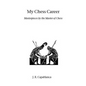 My Chess Career - Paperback