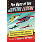 The Ages of the Justice League: Essays on America's Greatest Superheroes in Changing Times - Paperback