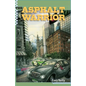 The Asphalt Warrior - Paperback