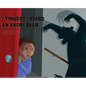 I Thought I Heard an Angry Bear - Hardcover