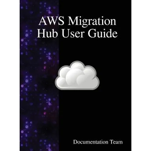 AWS Migration Hub User Guide - Hardcover