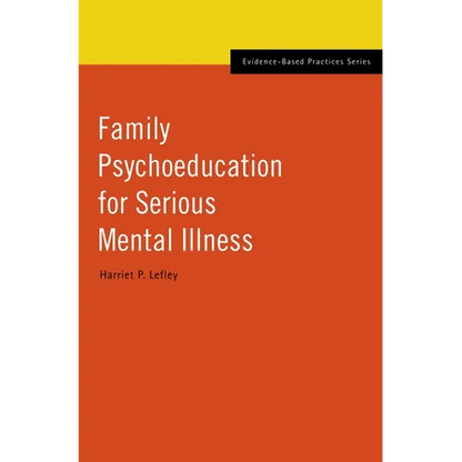 Family Psychoeducation for Serious Mental Illness - Hardcover