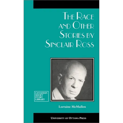 The Race and Other Stories by Sinclair Ross - Paperback