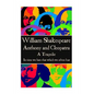 William Shakespeare - Anthony & Cleopatra: "In time we hate that which we often fear." - Paperback
