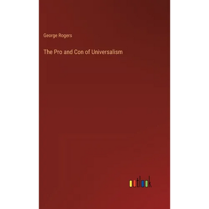 The Pro and Con of Universalism - Hardcover