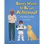 Benny Wants to Be an Astronaut - Paperback