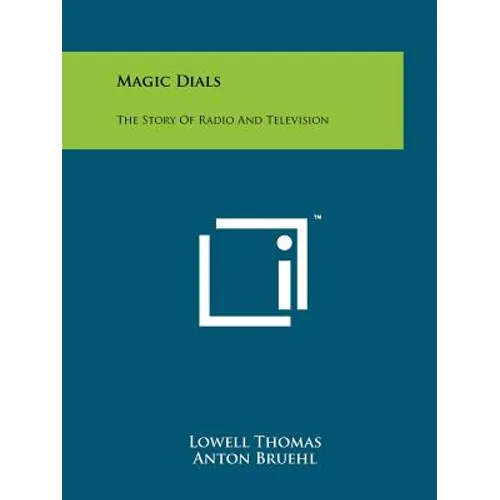 Magic Dials: The Story Of Radio And Television - Paperback