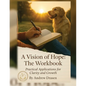 A Vision of Hope: The Workbook - Paperback