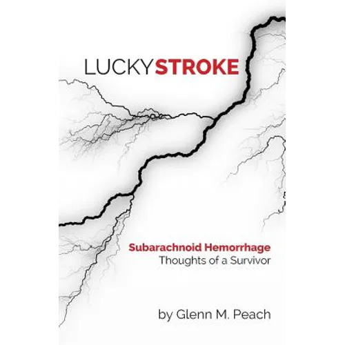 Lucky Stroke: SAH - Thoughts of a Survivor - Paperback