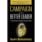 Campaign to Be a Better Leader Hc - Hardcover