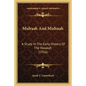 Midrash And Mishnah: A Study In The Early History Of The Halakah (1916) - Paperback